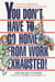 You Don't Have to Go Home from Work Exhausted! - A Program to Bring Joy, Energy, and Balance to Your Life