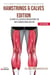 The Ultimate Fitness & Workout Exercise Guide: Hamstrings & Calves Edition 42 How-to Illustrated Instructions for Men & Women, Home and Gym - The Ultimate Fitness & Workout Exercise Guide, #0