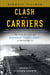 Clash of The Carriers - The True Story of the Marianas Turkey Shoot of World War II