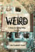 Weird: A Henry Ian Darling Oddity: Missive One - Weird: A Henry Ian Darling Oddity: Missive One, #1
