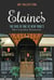 Elaine's - The Rise of One of New York's Most Legendary Restaurants from Those Who Were There