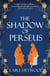 The Shadow of Perseus - A compelling feminist retelling of the myth of Perseus told from the perspectives of the women who knew him best