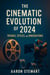 The Cinematic Evolution of 2024: Trends, Styles, and Innovations