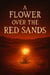 A Flower Over the Red Sands
