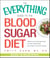 The Everything Guide To The Blood Sugar Diet - Balance Your Blood Sugar Levels to Reduce Inflammation, Lose Weight, and Prevent Disease