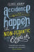 Accidence Will Happen - The Non-Pedantic Guide to English Usage