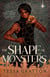 The Shape of Monsters