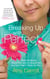 Breaking Up with Perfect - Kiss Perfection Good-Bye and Embrace the Joy God Has in Store for You