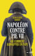 Napoléon contre Pie VII - Ou comment kidnapper un pape
