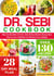 Dr. Sebi Cookbook: Reap the Benefits of the Dr. Sebi 28-Day Alkaline Recipe Meal Plan to Live a Healthier and Disease Free Lifestyle