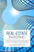 Real-Estate Investing: The Practical Guide To Building Your Real Estate Empire With Rental Property Investing And A Proven System For Flipping Houses For Maximum Profits