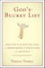 God's Bucket List - Heaven's Surefire Way to Happiness in This Life and Beyond