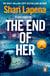 The End of Her - The unputdownable psychological thriller, from the No.1 Sunday Times bestselling author of The Couple Next Door