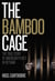 The Bamboo Cage - The True Story of American P.O.W.'s in Vietnam
