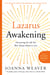 Lazarus Awakening Study Guide - Finding Your Place in the Heart of God