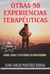 Otras 50 experiencias terapéuticas. Casos, cosas y cuestiones en psicoterapia