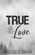 True  Love: The Alpine Ridge Complete Series - Alpine Ridge