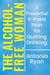 The Alcohol-Free Woman: A Powerful 9-Point Plan for Quitting Drinking. - Stop Drinking Books