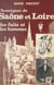 Chroniques de Saône-et-Loire (2) - Saône-et-Loire d'autrefois, des faits et des hommes...
