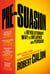 Pre-Suasion - A Revolutionary Way to Influence and Persuade