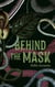 Behind The Mask