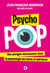 Psycho pop : Une plongée déconnante dans la psychologie des héros et anti-héros - Une plongée déconnante dans la psychologie des héros et anti-héros