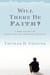 Will There Be Faith? - A New Vision for Educating and Growing Disciples