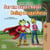 Ser um Super-herói Being a Superhero - Portuguese English Bilingual Collection