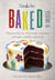 Baked in America - The generous art of brownies, cupcakes, whoopies, muffins and more