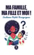 Ma famille, ma fille et moi !