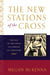 The New Stations of the Cross - The Way of the Cross According to Scripture