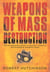 Weapons of Mass Destruction - The no-nonsense guide to nuclear, chemical and biological weapons today