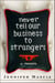 Never Tell Our Business to Strangers - A Memoir