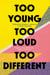 Too Young, Too Loud, Too Different - Poems from Malika's Poetry Kitchen