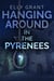 Hanging Around In The Pyrenees - Death In The Pyrenees, #6