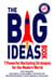 The Big Ideas Book: 7 Powerful Marketing Strategies for the Modern World