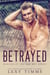 Betrayed - Mislead by the Bad Boy Series, #3