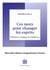 Ces mots pour changer les esprits - 2e éd. - Maîtriser le langage de l'influence