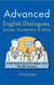 Advanced English Dialogues, Stories, Vocabulary & More: A Self-Study Course for Higher-Level ESL/EFL Learners