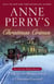 Anne Perry's Christmas Crimes - Two Victorian Holiday Mysteries: A Christmas Homecoming and A Christmas Garland