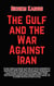 The Gulf and the War Against Iran - The Gulf