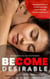 Become Desirable : Master Your Partner in the Bedroom