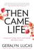 Then Came Life - Living with Courage, Spirit, and Gratitude After Breast Cancer