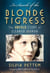 In Search of the Blonde Tigress - The Untold Story of Eleanor Jarman