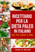 Ricettario per la Dieta Paleo In Italiano/Paleo Diet Cookbook In Italian: Una Guida Rapida alle Deliziose Ricette Paleo (Italian Edition)
