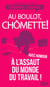 Au boulot, chômette! - Les tribulations drôles et féroces d'une chômeuse