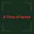 A Time of terror