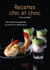 Le Petit Livre de - Recettes chic et choc