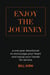 Enjoy the Journey