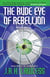 The Rude Eye of Rebellion - The General Buzz, #2